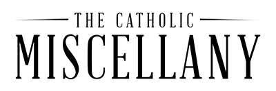 the catholic miscellany